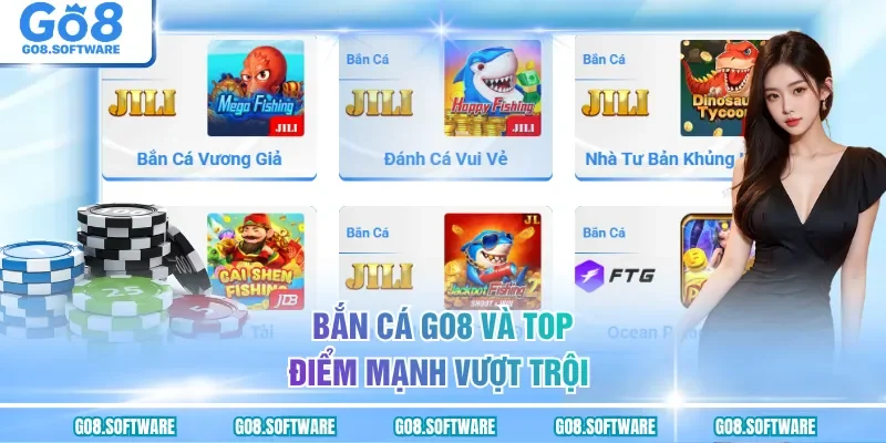 Bắn cá GO8 và top điểm mạnh vượt trội 